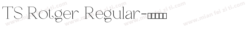 TS Rotger Regular字体转换